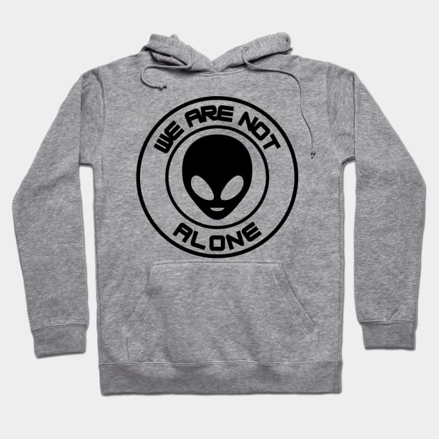 We Are Not Alone Hoodie by Thinkblots